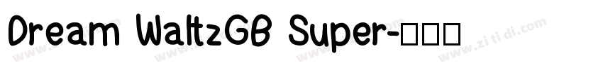 Dream WaltzGB Super字体转换